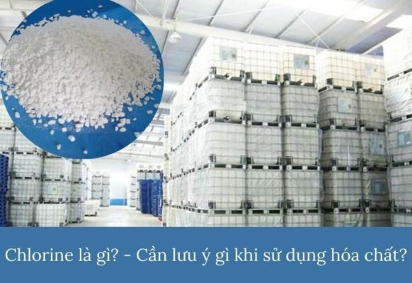 Chlorine là gì? - Ký hiệu và các ứng dụng trong đời sống của Clo