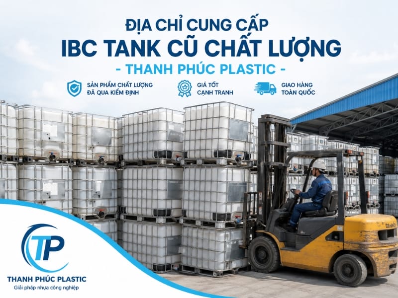 Địa chỉ cung cấp IBC Tank cũ chất lượng – Thanh Phúc Plastic Địa chỉ cung cấp IBC Tank cũ chất lượng – Thanh Phúc Plastic